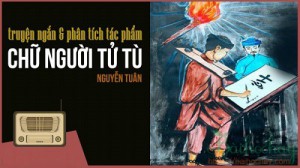 Dàn bài: Phân tích vẻ đẹp của nhân vật Huấn Cao trong tác phẩm Chữ Người Tử Tù của Nguyễn Tuân