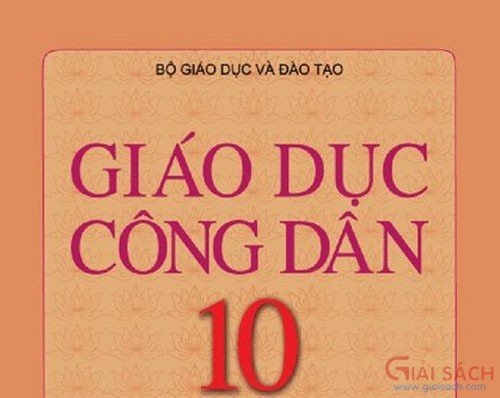 Giải bài tập SGK GDCD lớp 10.