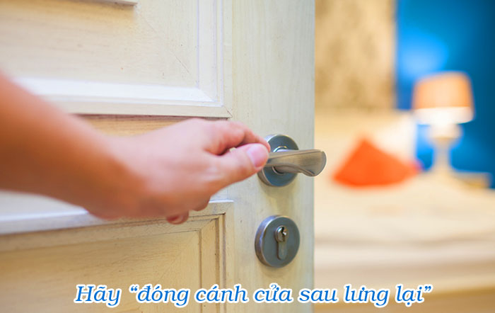 Muốn thành đạt: Hãy đóng cánh cửa sau lưng lại