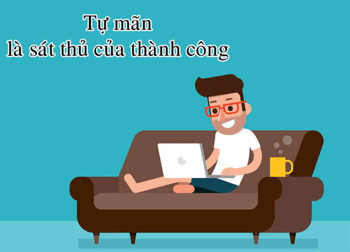 Tự mãn là sát thủ của thành công